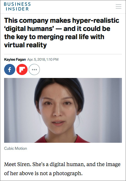 https://www.businessinsider.in/this-company-makes-hyper-realistic-digital-humans-and-it-could-be-the-key-to-merging-real-life-with-virtual-reality/articleshow/63633032.cms